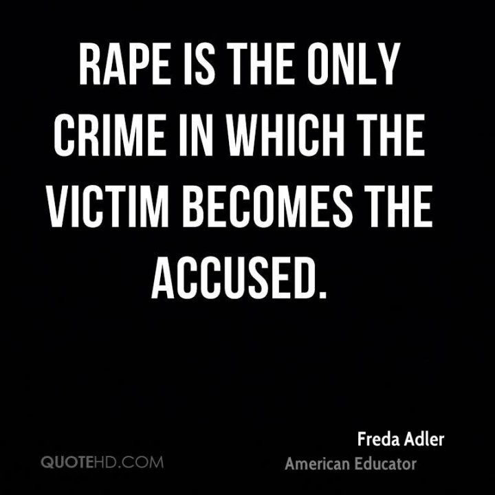 freda-adler-educator-quote-rape-is-the-only-crime-in-which-the-victim.thumb.jpg.c6d21c79b2118c33f47896c728761a12.jpg