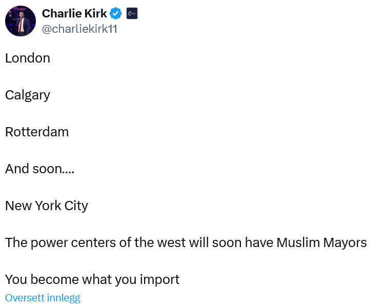 Screenshot2025-09-18at21-04-33CharlieKirkpXLondonCalgaryRotterdamAndsoon.NewYorkCityThepowercentersofthewestwillsoonhaveMuslimMayorsYoubecomewhatyouimport_X.png.1d7d318132a0ef27d1424be4ef5904e7.png